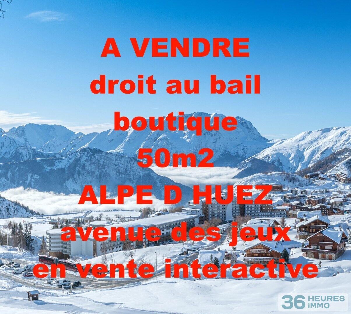 Cession de droit au bail pour boutique de 50 m2 environ située à l'Alpe d'Huez.